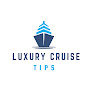 Luxury Cruise Tips