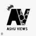 ASHU VIEWS