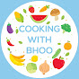 Cooking With Bhoo