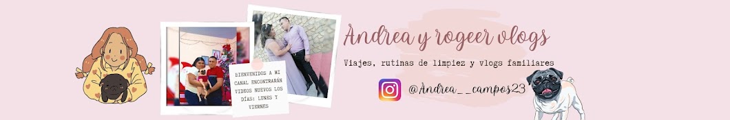 Andrea y rogeer vlogs