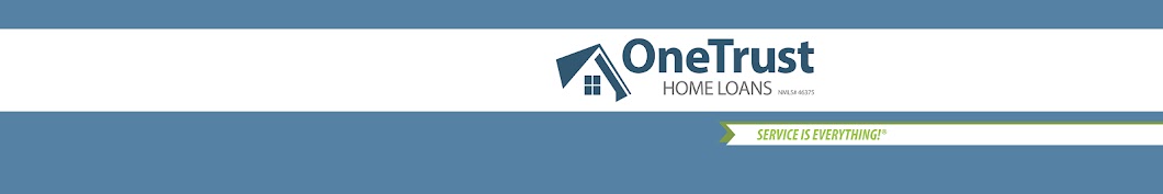 OneTrust Home Loans – Service Is Everything