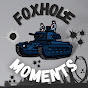 Foxhole Moments