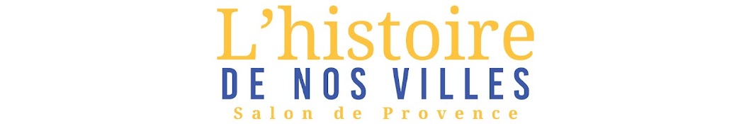 L'histoire de nos villes