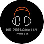 Me Personally Podcast 