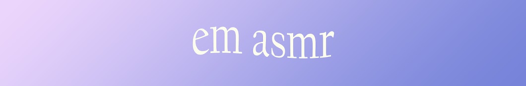 EmASMR Banner