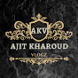 Ajit Kharoud VLOGZ