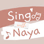 Sing With Naya