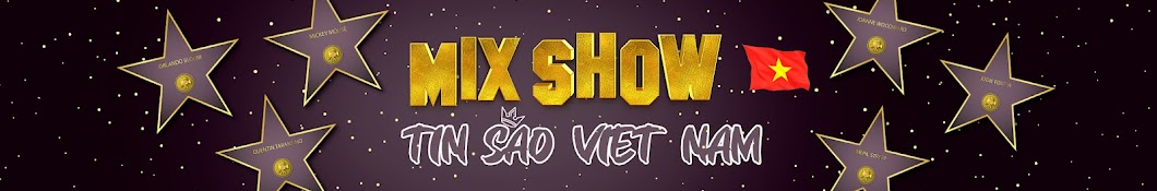 MixShow Star News Vietnamese