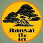 Bonsai The Art