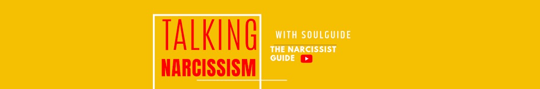 The Narcissist Guide - Talking Narcissism