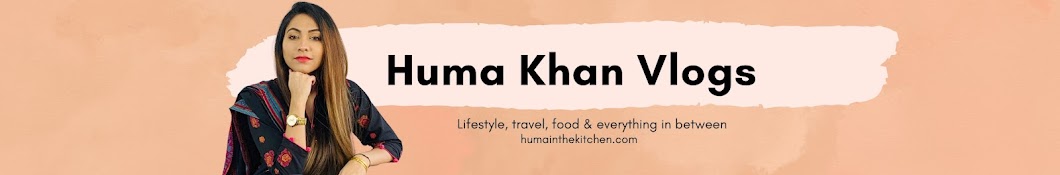 Huma Khan Vlogs Banner