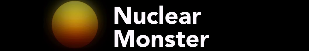 Nuclear Monster