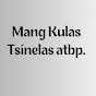 Mang kulas tsinelas atbp.