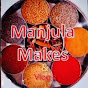 Manjula Makes and Vlogs