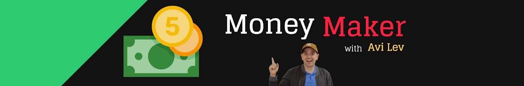 Money Maker - Avi Lev Banner