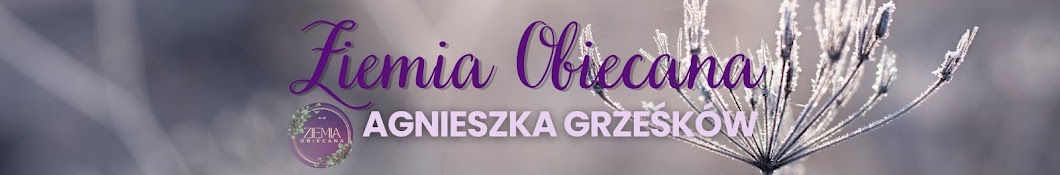 Ziemia Obiecana - Agnieszka Grześków