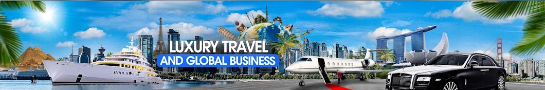 Luxury travel & Global business  