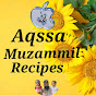 Aqssa Muzammil Recipes & Hacks