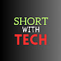 ShortWithTech