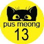 PUS MEONG 13