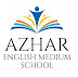 AZHAR ENGLISH MEDIUM  SCHOOL