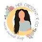 Her Crescent & Co