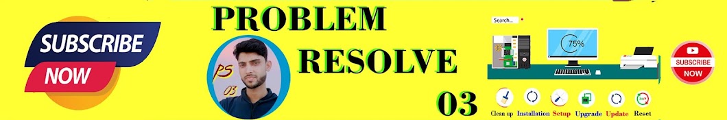 PROBLEM RESOLVE 03