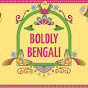 Boldly Bengali