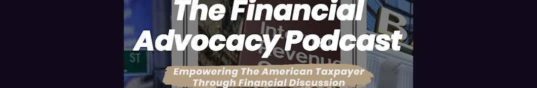 The Financial Advocacy Podcast