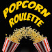 Popcorn Roulette