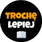 Trochę Lepiej