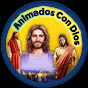 Animados Con Dios 2