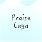 Praise Laya