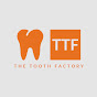 The Tooth Factory