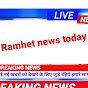 RAMHET NEWS TODAY