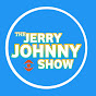 The Jerry Johnny Show