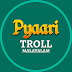 Pyaari Troll Malayalam