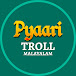 Pyaari Troll Malayalam