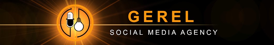 GEREL SOCIAL MEDIA AGENCY