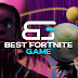 Best of Fortnite Game.