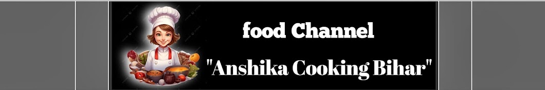 Anshika Cooking Bihar 