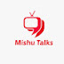 Mishu Talks