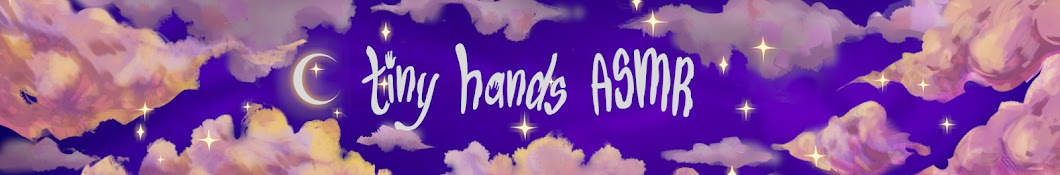 tiny hands ASMR Banner