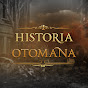 Historia Otomana - Osmanlı Tarihi