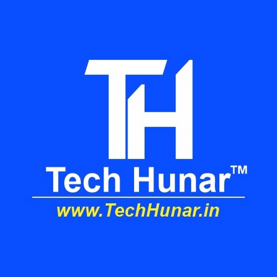 Tech Hunar - YouTube Tech Hunar
