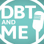 DBT & Me Podcast