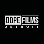 Dope Films Detroit