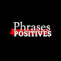 Phrases Positives