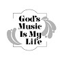 God's Music Is My Life