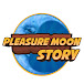 Pleasure moon Story